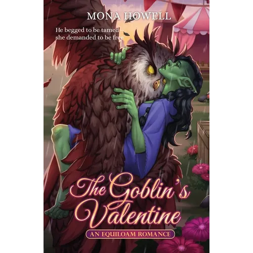 The Goblin's Valentine: An Equiloam Romance - Paperback