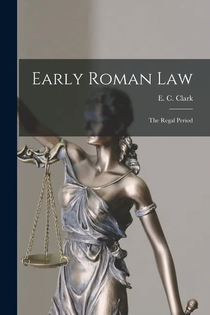 Early Roman Law: the Regal Period - Paperback