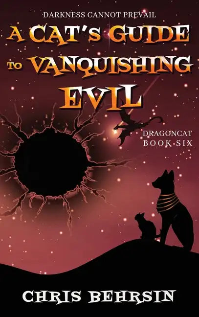 A Cat's Guide to Vanquishing Evil - Hardcover