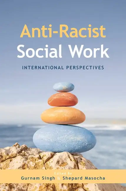 Anti-Racist Social Work: International Perspectives - Paperback
