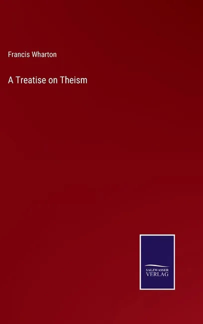 A Treatise on Theism - Hardcover