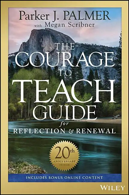 The Courage to Teach Guide for Reflection and Renewal - Paperback