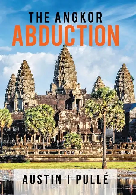 The Angkor Abduction - Hardcover