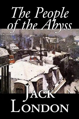 The People of the Abyss, by Jack London, History, Great Britain - Hardcover