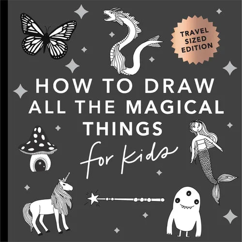 Magical Things: How to Draw Books for Kids with Unicorns, Dragons, Mermaids, and More (Mini) - Paperback