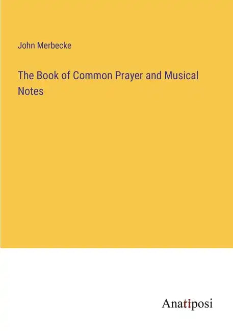 The Book of Common Prayer and Musical Notes - Paperback