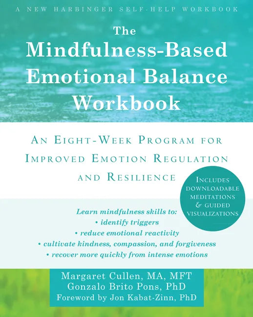 The Mindfulness-Based Emotional Balance Workbook: An Eight-Week Program for Improved Emotion Regulation and Resilience - Paperback
