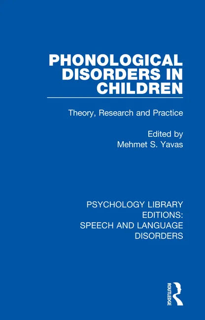 Phonological Disorders in Children: Theory, Research and Practice - Paperback