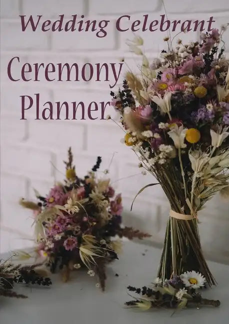 Wedding Celebrant Ceremony Planner - Paperback