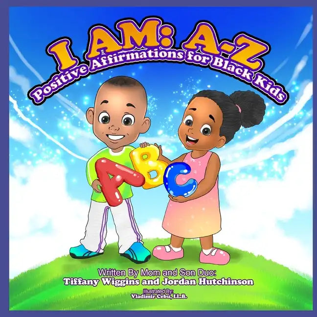 I Am: A-Z: Positive Affirmations for Black Kids - Paperback