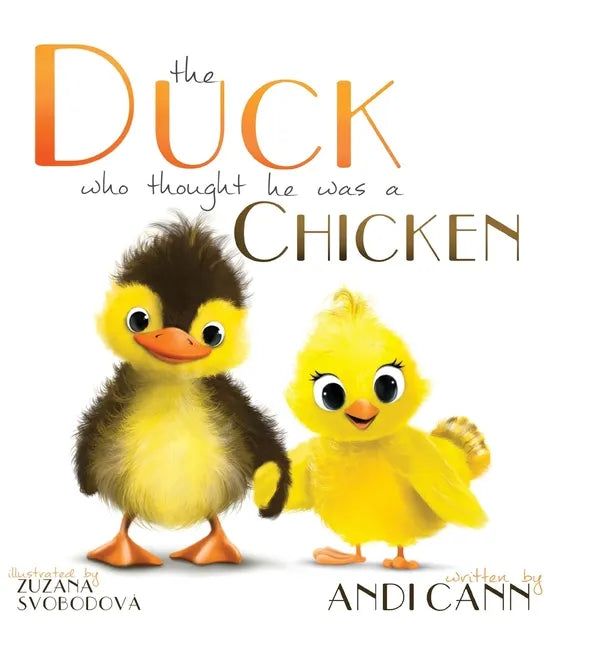 The Duck Who Thought He Was a Chicken - Hardcover