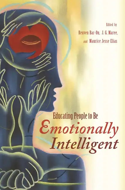 Educating People to Be Emotionally Intelligent - Hardcover