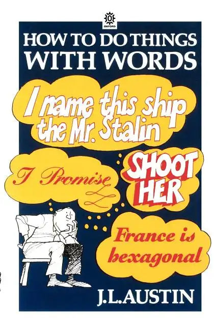 How to Do Things with Words The William James Lectures delivered in Harvard University in 1955 2/e - Paperback