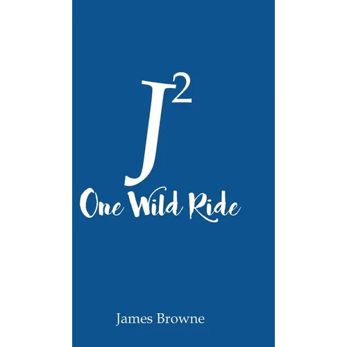 J2 One Wild Ride - Hardcover