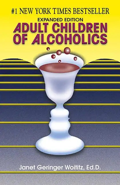 Adult Children of Alcoholics: Expanded Edition - Paperback