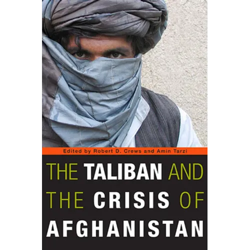 Taliban and the Crisis of Afghanistan - Paperback