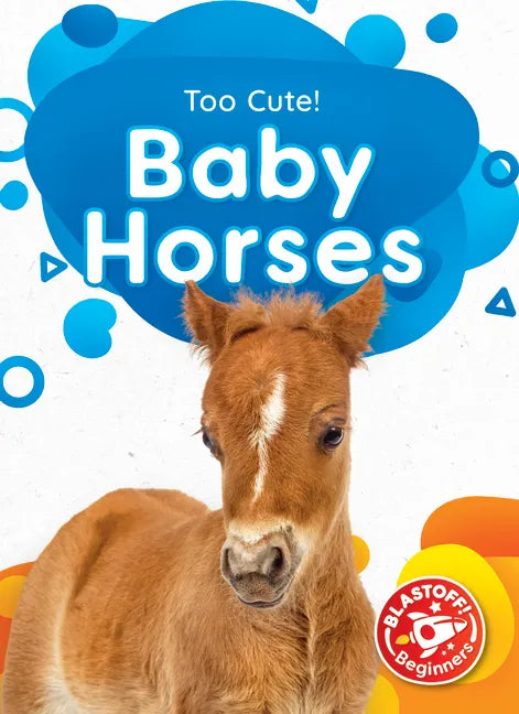 Baby Horses - Library Binding