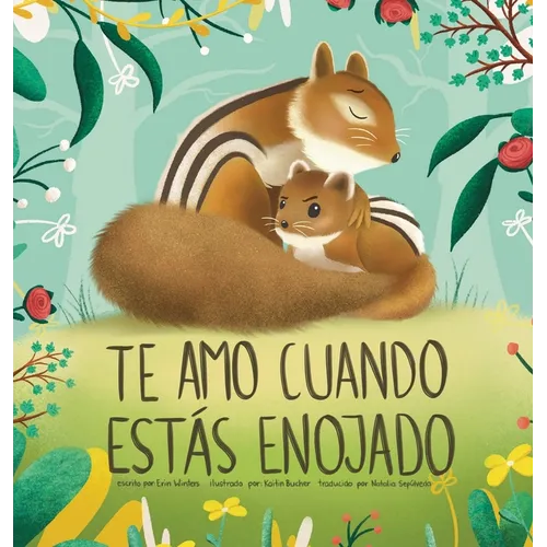 Te Amo Cuando Est疽 Enojado (I Love You When You're Angry) (Spanish Edition) - Hardcover