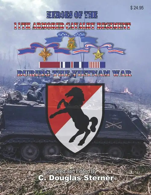 Heroes of the 11th Armored Cavalry Regiment During the Vietnam War - Paperback