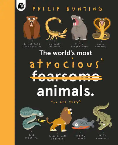 The World's Most Atrocious Animals - Hardcover