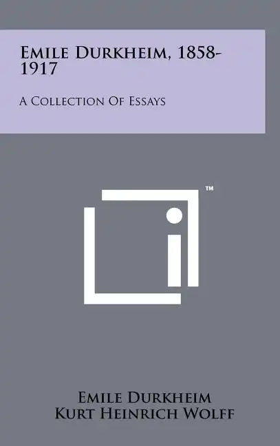 Emile Durkheim, 1858-1917: A Collection Of Essays - Hardcover