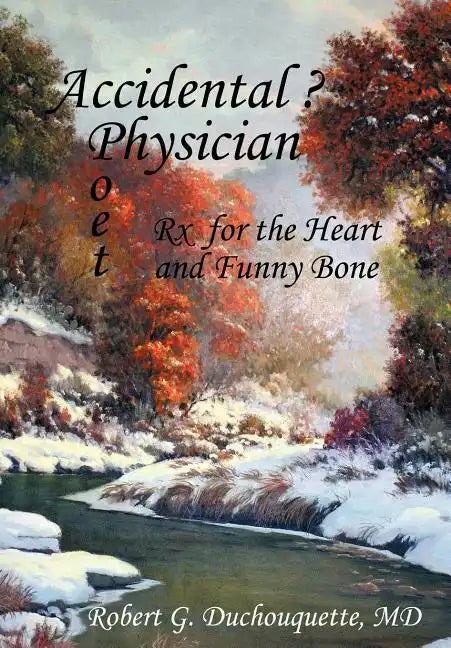 Accidental ? Physician Poet - Hardcover