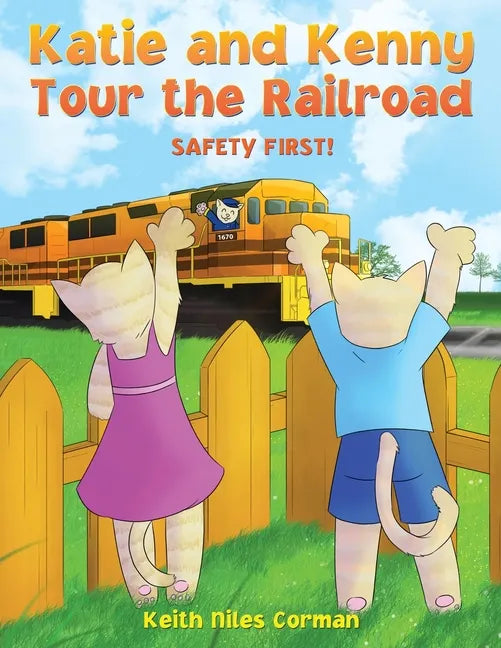 Katie and Kenny Tour the Railroad: Safety First! - Paperback