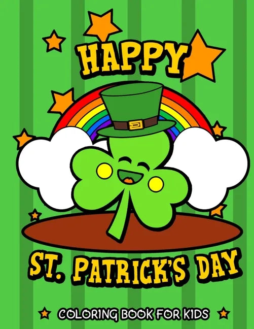Happy St. Patrick's Day Coloring Book for Kids - Paperback