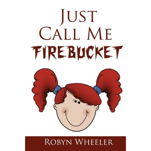 Just Call Me Firebucket