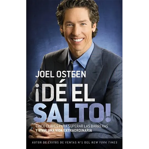 ¡Dé El Salto!: Cinco Claves Para Superar Las Barreras Y Vivir Una Vida Extraordinaria - Paperback