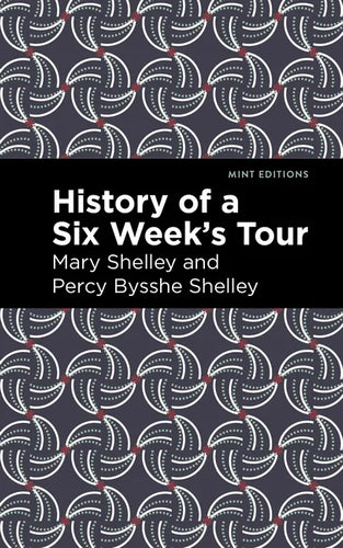 History of a Six Weeks' Tour - Paperback