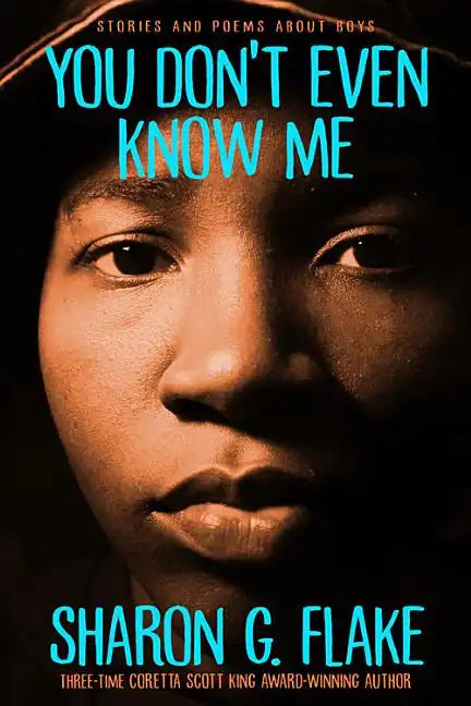 You Don't Even Know Me: Stories and Poems about Boys - Paperback