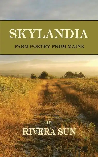 Skylandia: Farm Poetry from Maine - Paperback