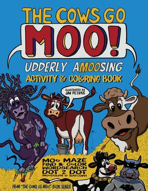 The Cows Go Moo! Udderly Crazy Activity & Coloring Book - Paperback