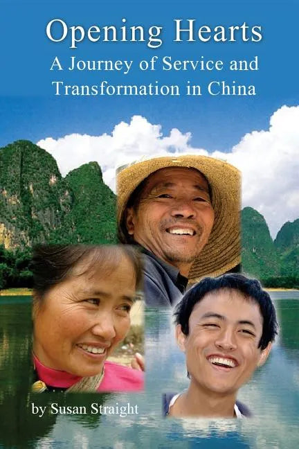 Opening Hearts: A Journey of Service and Transformation in China - Paperback