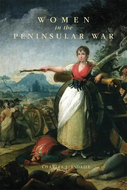 Women in the Peninsular War - Hardcover