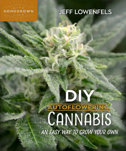 DIY Autoflowering Cannabis: An Easy Way to Grow Your Own - Paperback