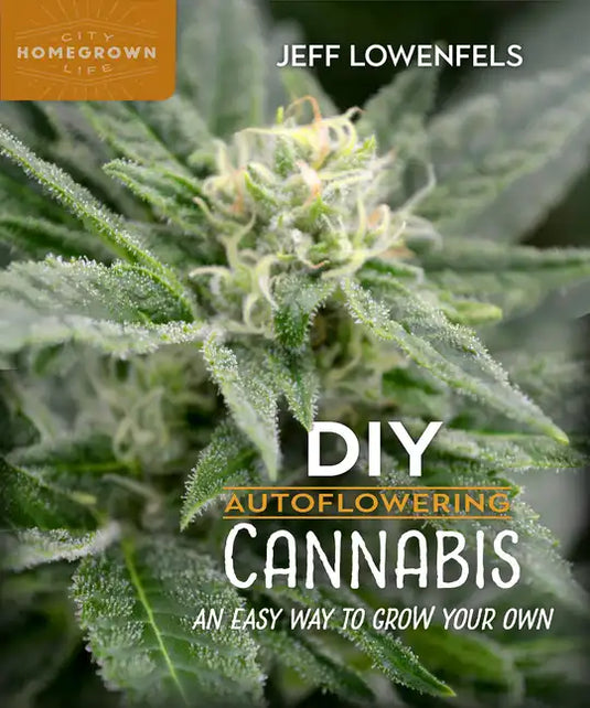 DIY Autoflowering Cannabis: An Easy Way to Grow Your Own - Paperback