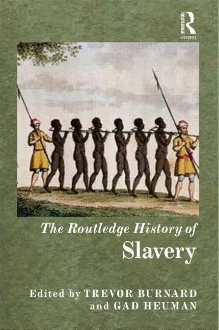 The Routledge History of Slavery - Paperback