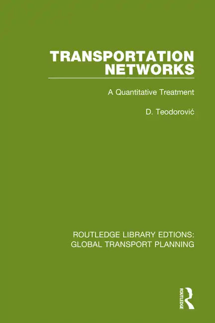 Transportation Networks: A Quantitative Treatment - Paperback