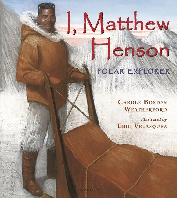 I, Matthew Henson: Polar Explorer - Paperback