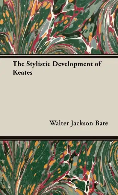 The Stylistic Development of Keates - Hardcover