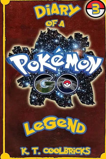 Diary of a Pokemon Go Legend: 3 - Paperback