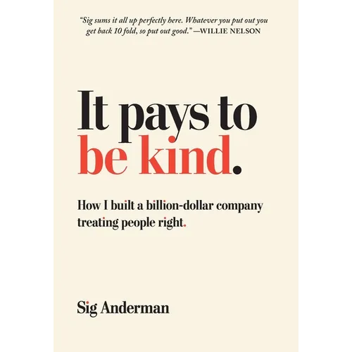 It Pays to Be Kind - Hardcover