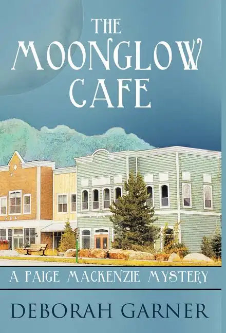 The Moonglow Cafe - Hardcover