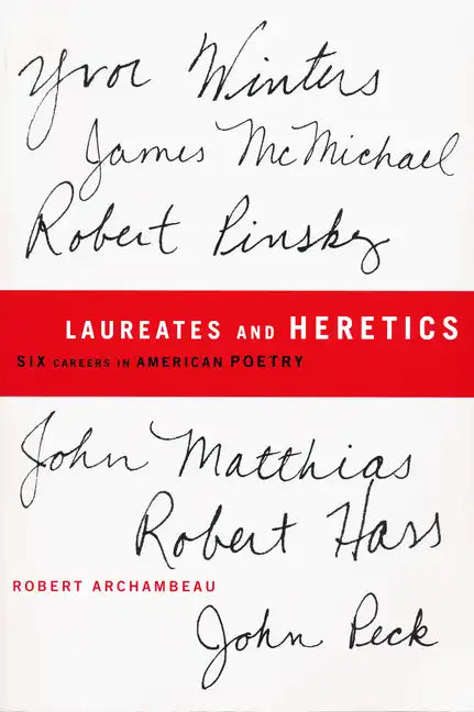 Laureates and Heretics: Six Careers in American Poetry - Paperback