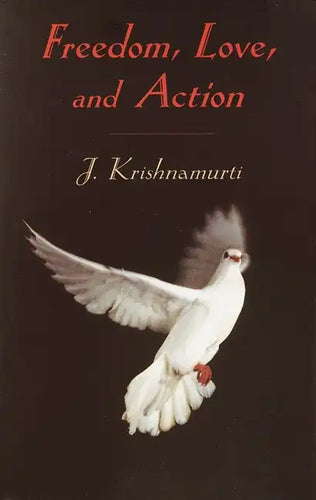 Freedom, Love, and Action - Paperback