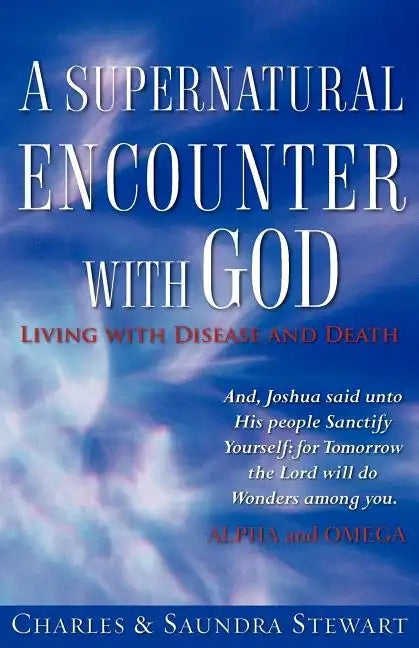 A Supernatural Encounter with God - Paperback