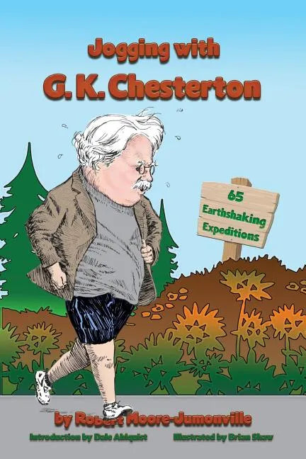 Jogging with G.K. Chesterton: 65 Earthshaking Expeditions - Paperback