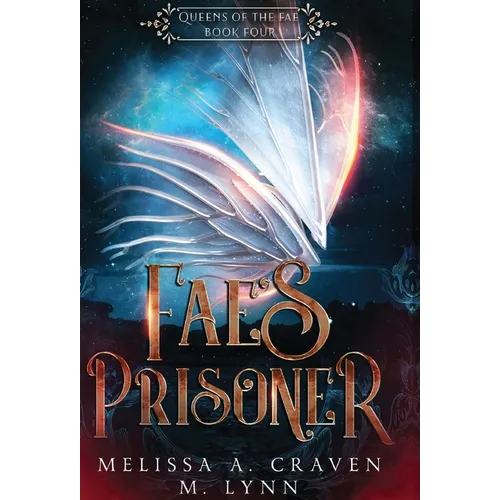 Fae's Prisoner (Queens of the Fae Book 4) - Hardcover